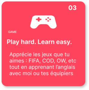 Play hard learn easy Apprécie les jeux que tu aimes : FIFA, COD, OW, etc tout en apprenant l’anglais avec moi ou tes équipiers
