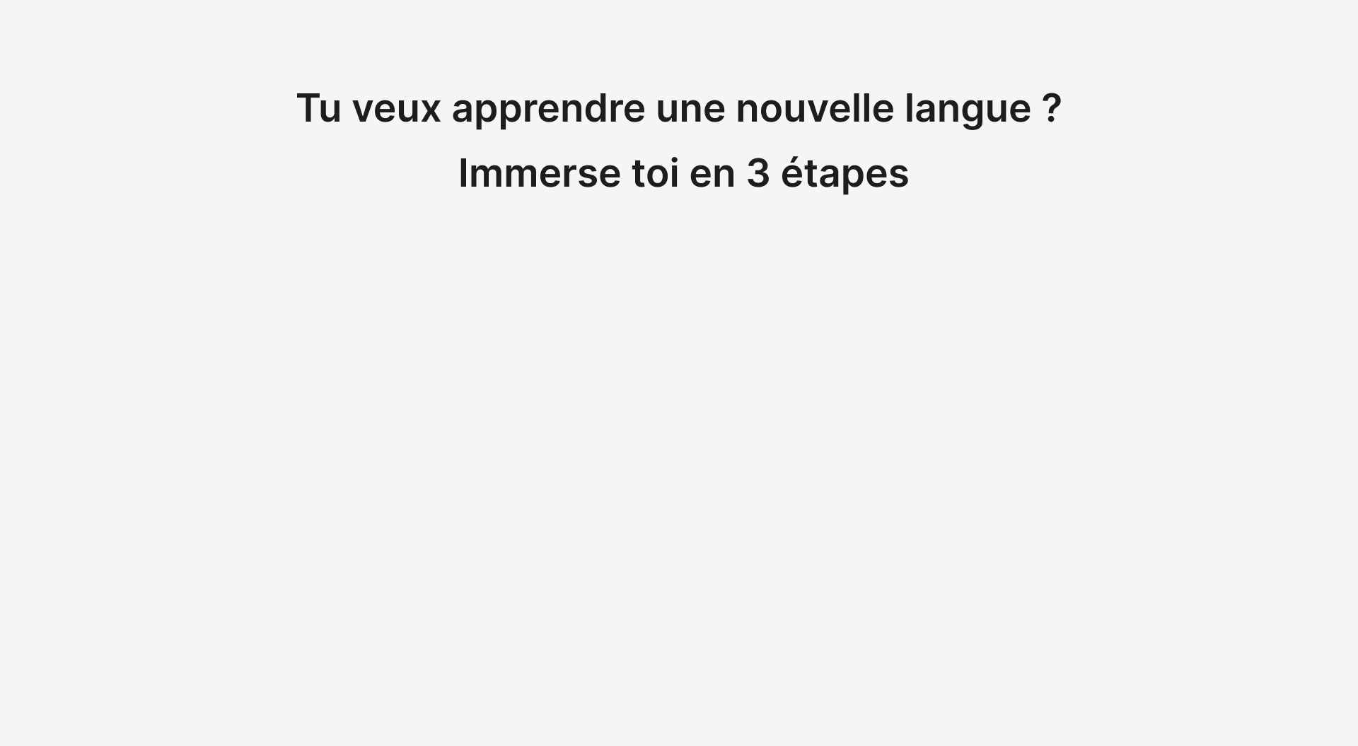 tu veux apprendre une nouvelle langue ? Immerse toi en 3 étapes